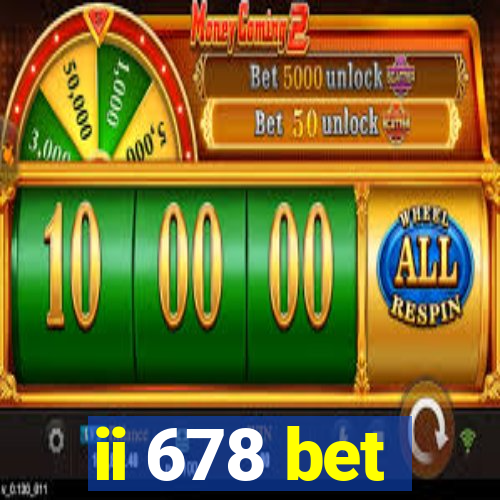 ii 678 bet
